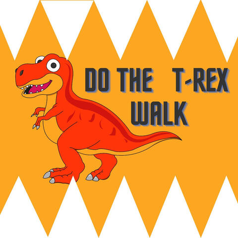 Do the T-Rex Walk