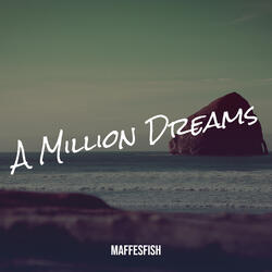 A Million Dreams