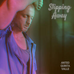 Slipping Away