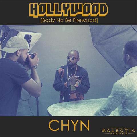 Hollywood (Body No Be Firewood)