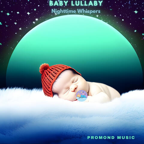 Baby Lullaby (Nighttime Whispers)