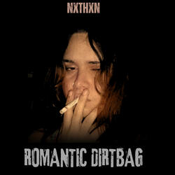 Romantic Dirtbag