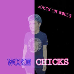 Woke Chicks