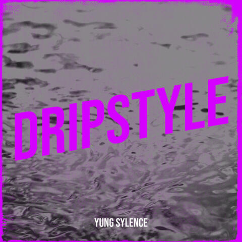 Dripstyle