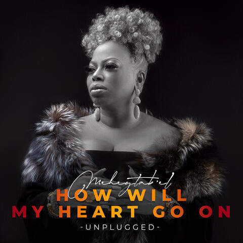 How Will My Heart Go on (Unplugged)