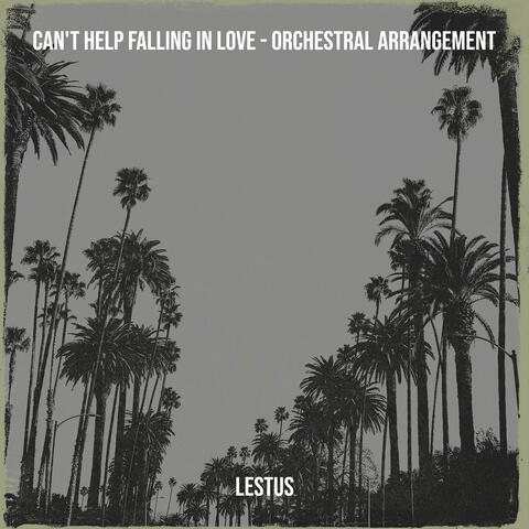 Can't Help Falling in Love (Orchestral Arrangement)