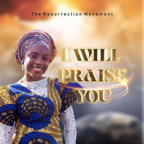 I Will Praise You