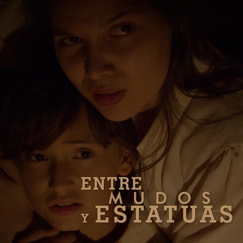 Entre Mudos Y Estatuas (Original Motion Picture Soundtrack)