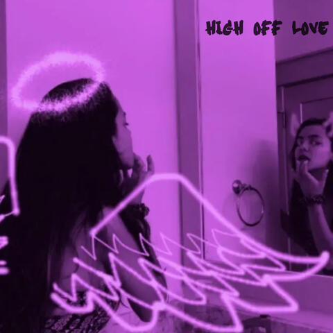 High off Love