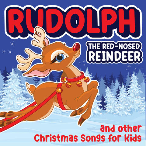 Rudolph the Red Nosed Reindeer and Other Christmas Songs for Kids