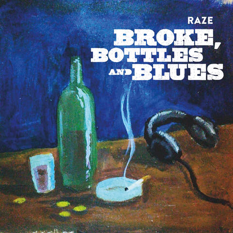 Broke, Bottles and Blues