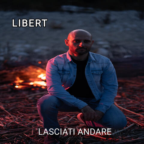 LASCIATI ANDARE