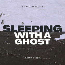 Sleeping with a Ghost (Reimagined)