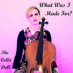 What Was I Made For? (Cello Cover Instrumental)