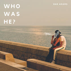 Who Was He?