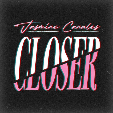 Closer