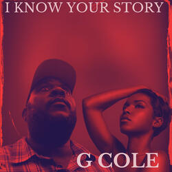 I Know Your Story