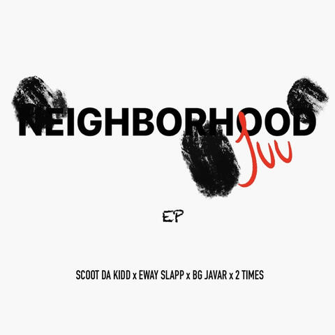Neighborhood Juu - EP