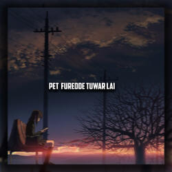 Pet Furedde Tuwar Lai