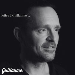 Lettre à Guillaume