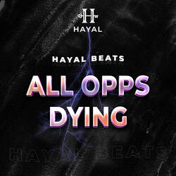 All Opps Dying
