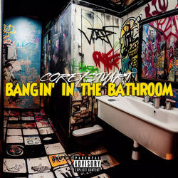 Bangin' in the Bathroom