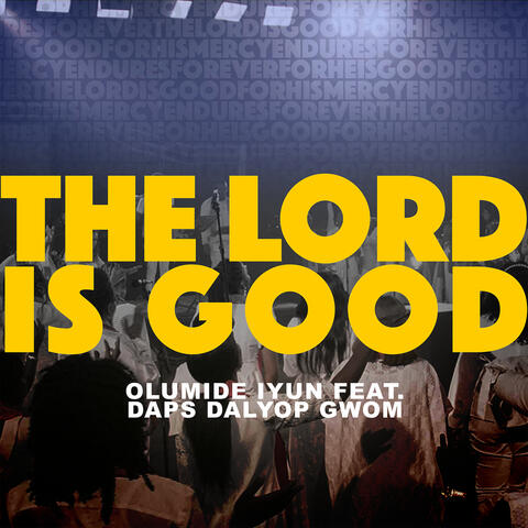 The Lord Is Good