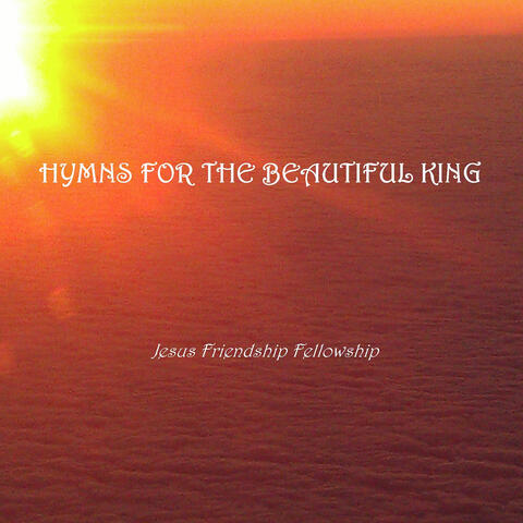 Hymns for the Beautiful King