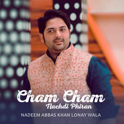 Cham Cham Nachdi Phiran