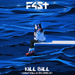 Kill Bill - I Might Kill My Ex (Sped Up)