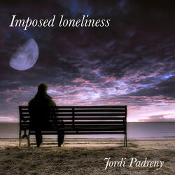 Imposed Loneliness