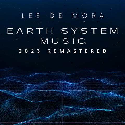Earth System Music (2023 Remastered)