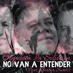 No Van a Entender