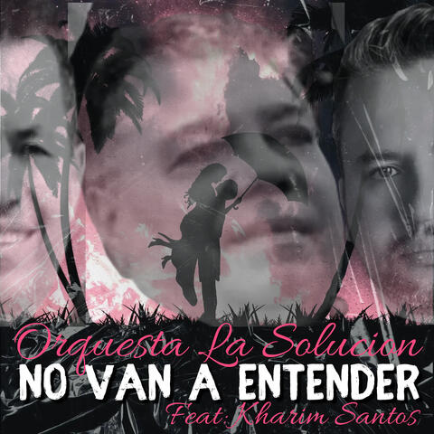 No Van a Entender