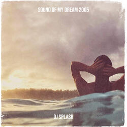 Sound of My Dream 2005