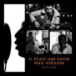 Il était une envie (Max Version)