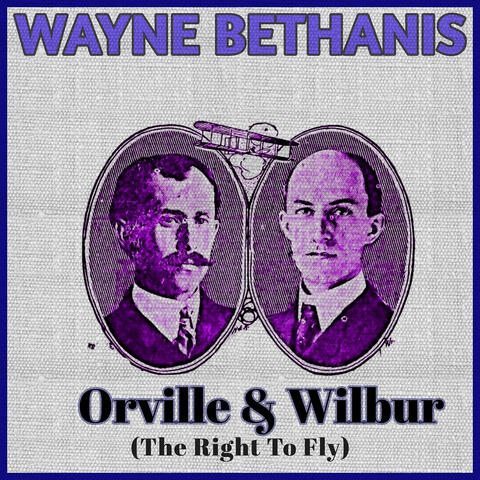 Orville & Wilbur (The Right to Fly)