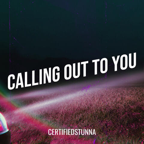 Calling out to You