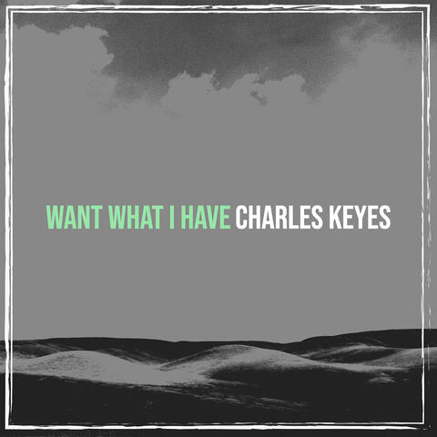 Want What I Have