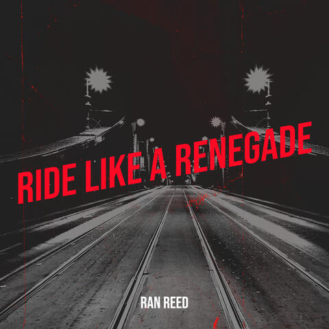 Ride Like a Renegade