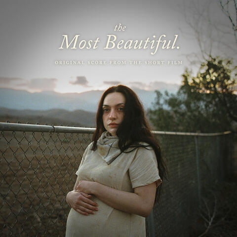 The Most Beautiful. (Original Score from the Short Film)
