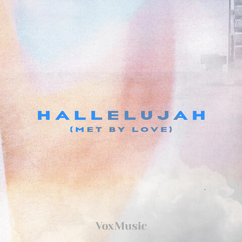 Hallelujah (Met by Love) (Live)