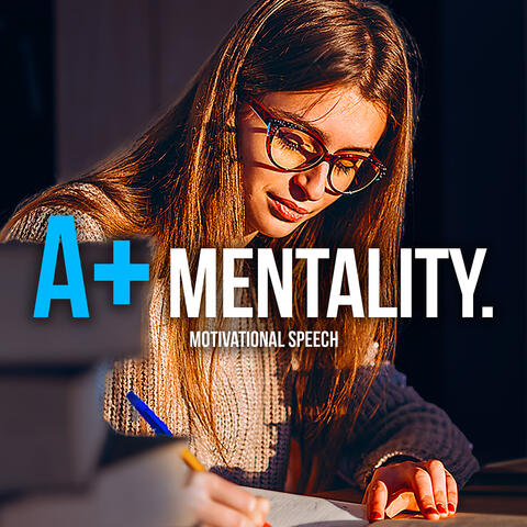 A+ Mentality (Motivational Speech)