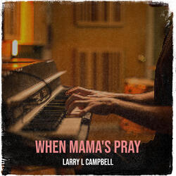 When Mama's Pray