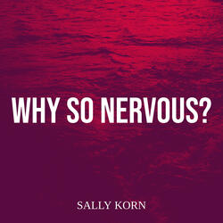 Why so Nervous?