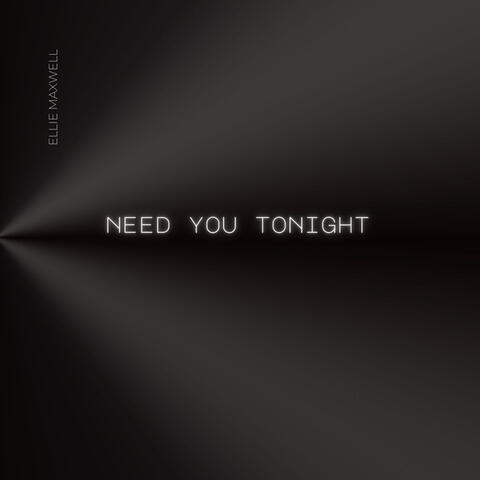 Need You Tonight