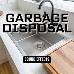 Garbage Disposal Sound Effects