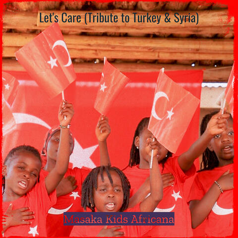 Let's Care (Tribute to Turkey & Syria)
