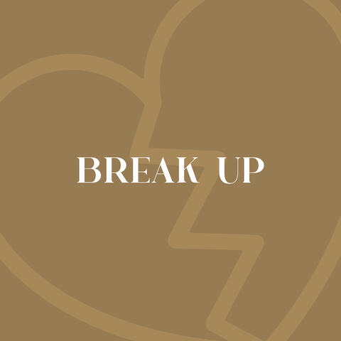 Break Up