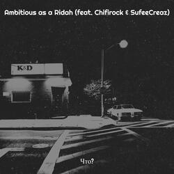 Ambitious as a Ridah